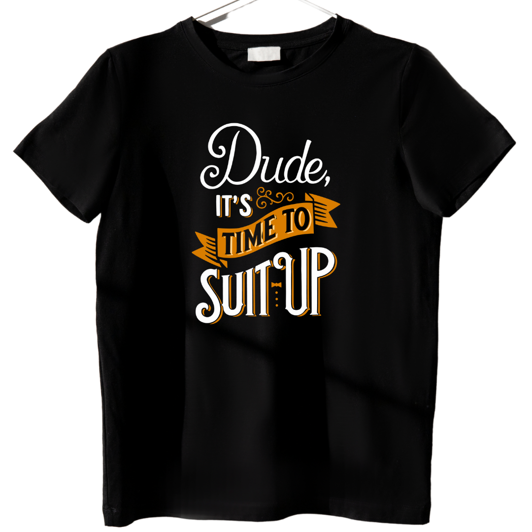 Modern Streetwear Tee – Suit Up Dude Quote Black T-Shirt for Men