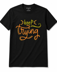 Zingleberry Premium  Motivational Black T-Shirts – Keep Trying Design