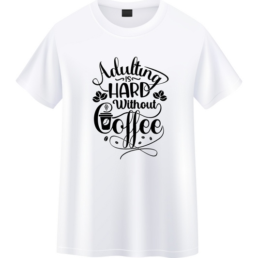 Morning Mood White T-Shirts – Adulting Without Coffee Quote