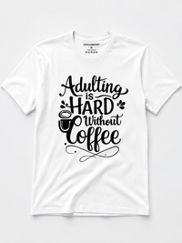 Zingleberry Premium Morning Mood White T-Shirts – Adulting Without Coffee Quote