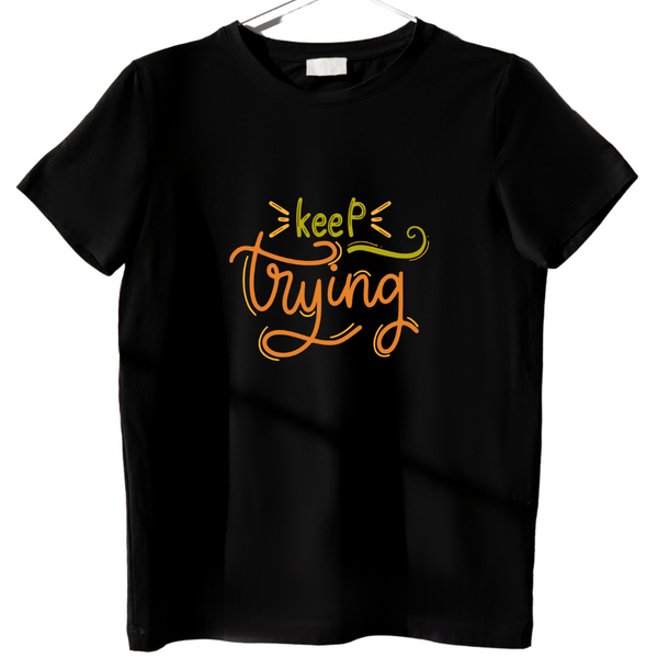 Trendy Motivational Black T-Shirts – Keep Trying Design