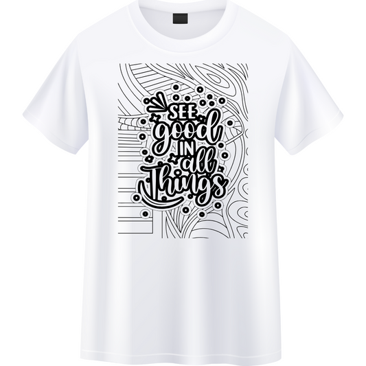 Positive vibes printed See good in All Things